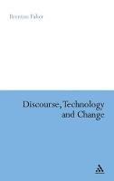 Discourse, Technology and Change - Brenton Faber - cover
