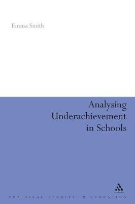 Analysing Underachievement in Schools - Emma Smith - cover