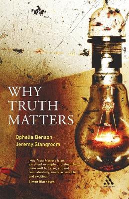 Why Truth Matters - Jeremy Stangroom,Ophelia Benson - cover