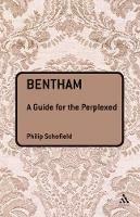 Bentham: A Guide for the Perplexed - Philip Schofield - cover