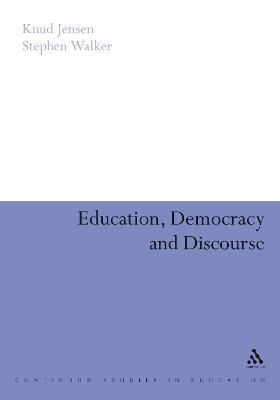 Education, Democracy and Discourse - Knud Jensen,Stephen Walker - cover