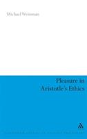 Pleasure in Aristotle's Ethics - Michael Weinman - cover