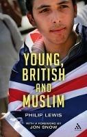 Young, British and Muslim - Philip Lewis - cover