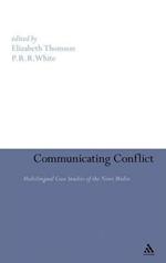 Communicating Conflict: Multilingual Case Studies of the News Media