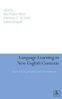 Language Learning in New English Contexts: Studies of Acquisition and Development - cover