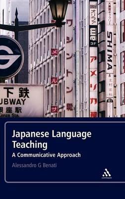 Japanese Language Teaching: A Communicative Approach - Alessandro G. Benati - cover