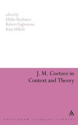J. M. Coetzee in Context and Theory - cover