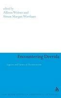 Encountering Derrida: Legacies and Futures of Deconstruction