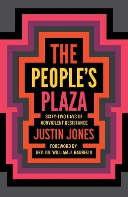 The People's Plaza: Sixty-Two Days of Nonviolent Resistance - Justin Jones - cover