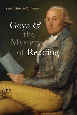 Goya and the Mystery of Reading - Luis Martín-Estudillo - cover