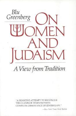 On Women and Judaism: A View From Tradition - Blu Greenberg - cover