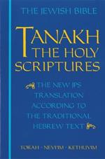 JPS TANAKH: the Holy Scriptures (blue): The New JPS Translation According to the Traditional Hebrew Text