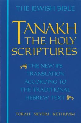 JPS TANAKH: The Holy Scriptures (blue): The New JPS Translation according to the Traditional Hebrew Text - cover