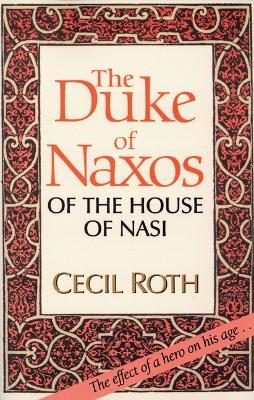 The Duke of Naxos of the House of Nasi - Cecil Roth - cover