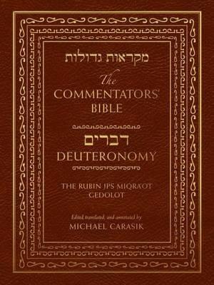 The Commentators' Bible: Deuteronomy: The Rubin JPS Miqra'ot Gedolot - cover
