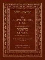 The Commentators' Bible: Genesis: The Rubin JPS Miqra'ot Gedolot
