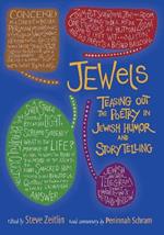 JEWels: Teasing Out the Poetry in Jewish Humor and Storytelling