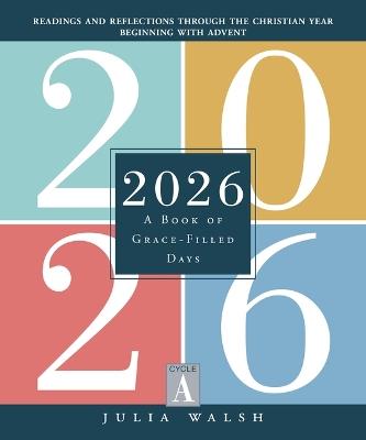 2026: A Book of Grace-Filled Days - Julia Walsh - cover