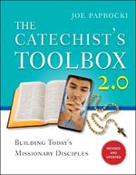 The Catechist's Toolbox 2.0: Building Today's Missionary Disciples