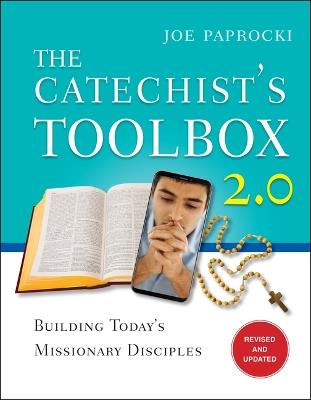The Catechist's Toolbox 2.0: Building Today's Missionary Disciples - Joe Paprocki - cover