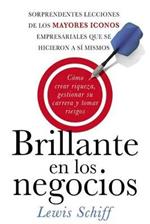 Brillante en los negocios: How to Build Wealth, Manage Your Career and Take Risks