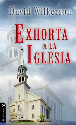 David Wilkerson exhorta a la iglesia - David Wilkerson - cover