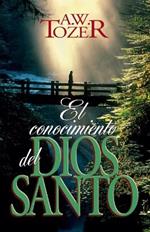 El Conocimiento del Dios Santo