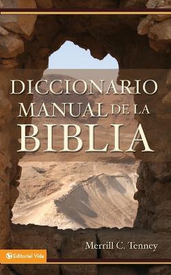Diccionario Manual De La Biblia - Merrill C. Tenney - cover