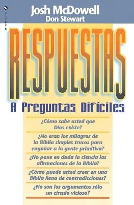 RESPUESTAS A PREGUNTAS DIFICILES - DON STEWART,JOSH MCDOWELL - cover