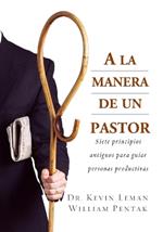 A La Manera De Un Pastor: 7 Ancient Secrets to Managing Productive People