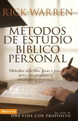 Metodos de Estudio Biblico Personal: Metodos Sencillos, Paso a Paso Para Comprension Y Crecimiento Personal - Rick Warren - cover