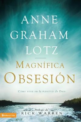 La Gran Obsesion: Knowing Gos as Abraham Did - Anne Graham Lotz - cover
