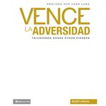 Vence la adversidad