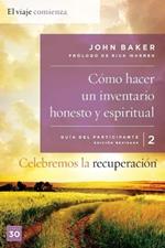 Celebremos La Recuperaci?n Gu?a 2: C?mo Hacer Un Inventario Honesto Y Espiritual: Un Programa de Recuperaci?n Basado En Ocho Principios de Las Bienaventuranzas