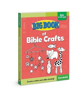 Big Book of Bible Crafts for Kids of All Ages - David C. Cook - cover