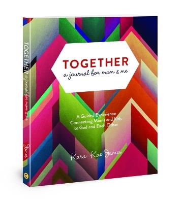 Together a Journal for Mom & M - Kara-Kae James - cover