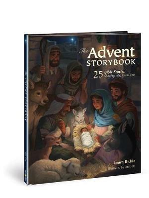The Advent Storybook: 25 Bible Stories Showing Why Jesus Came - Laura Richie - cover