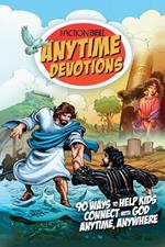 The Action Bible Anytime Devotions