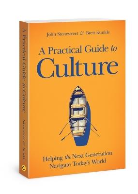 A Practical Guide to Culture - John Stonestreet - cover