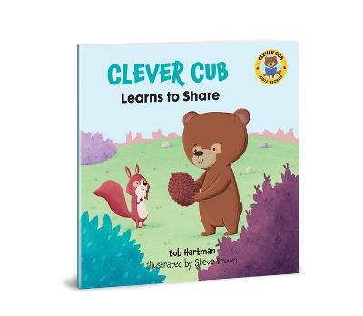 Clever Cub Learns to Share - Bob Hartman - cover