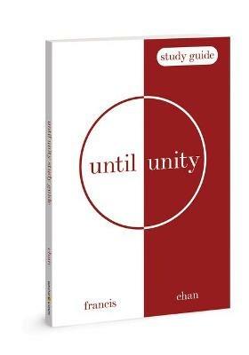 Until Unity: Study Guide - Francis Chan - cover