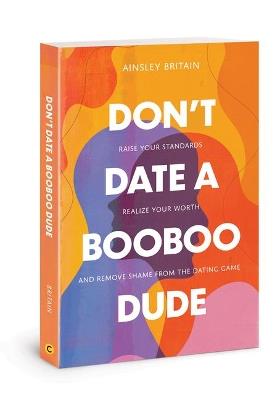 Dont Date a Booboo Dude - Ainsley Britain - cover