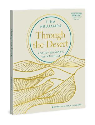 Through the Desert - Includes Six-Session Video Series: A Study on God's Faithfulness - Lina Abujamra - cover