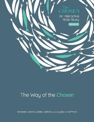 The Way of the Chosen: Volume 3 - Amanda Jenkins,Dallas Jenkins,Douglas S Huffman - cover