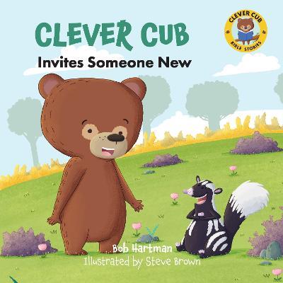 Clever Cub Invites Someone New - Bob Hartman - cover