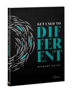 Get Used to Different: A Student Guide to the Chosen - Amanda Jenkins,Dallas Jenkins,Jeremiah Smith - cover