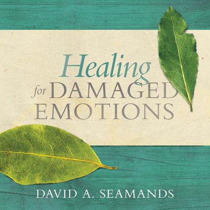 Healing for Damaged Emotions