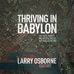 Thriving in Babylon