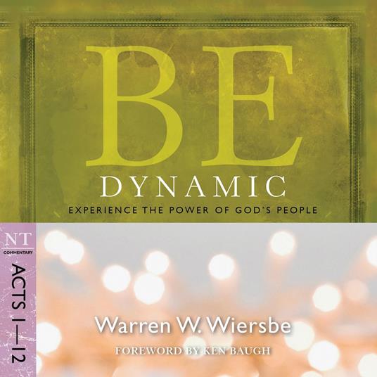 Be Dynamic (Acts 1-12)