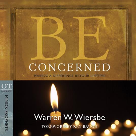Be Concerned (Minor Prophets)